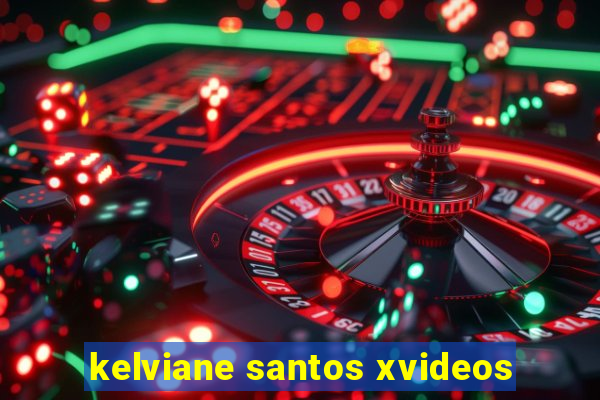 kelviane santos xvideos